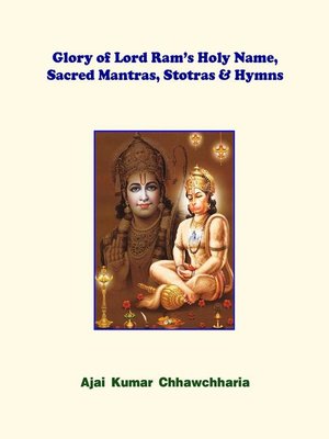 cover image of Glory of Lord Ram's Holy Name, Sacred Mantras, Stotras & Hymns